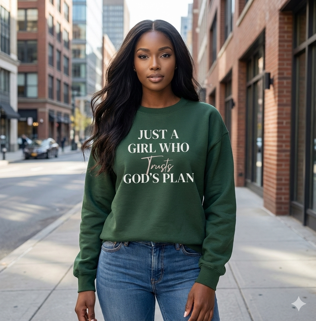 Just a Girl Who Trusts God’s Plan — Classic Sweatshirt
