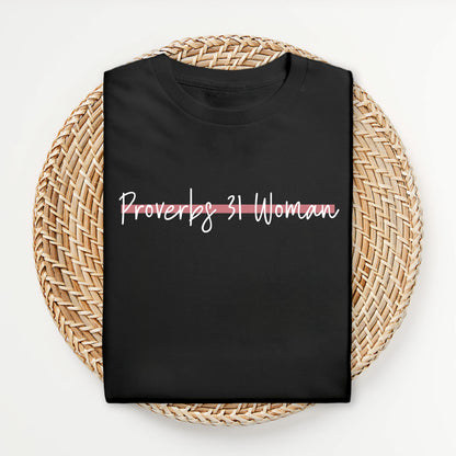 Proverbs 31 Woman - TShirt