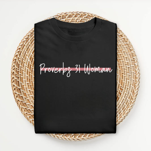 Proverbs 31 Woman - TShirt